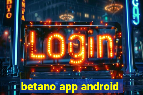 betano app android